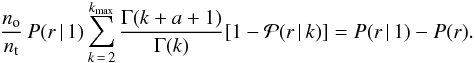Mathematical equation: \begin{eqnarray} \frac{n_{\rm o}}{n_{\rm t}}\, P(r\,|\,1) \sum_{k\,=\,2}^{k_{\rm max}} \frac{\Gamma(k+a+1)}{\Gamma(k)} [1 - {\cal P}(r\,|\,k)] = P(r\,|\,1) - P(r). \label{nnst} \end{eqnarray}