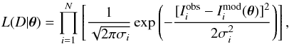 Mathematical equation: \appendix \setcounter{section}{2} \begin{equation} L(D|{\bm{\theta}}) = \prod_{i=1}^{N}\left[\frac{1}{\sqrt{2\pi\sigma_{i}}}\exp\left(-\frac{[I^\emr{obs}_ {i}-I^\emr{mod}_{i}(\bm{\theta})]^{2}}{2\sigma_{i}^{2}}\right)\right], \end{equation}