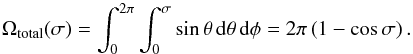 Mathematical equation: \appendix \setcounter{section}{1} \begin{equation} \displaystyle \Omega_{\rm total}(\sigma)= \int_0^{2\pi} \int_0^{\sigma} \sin \theta \, {\rm d} \theta \, {\rm d} \phi = 2\pi\left(1 -\cos \sigma \right). \label{Os} \end{equation}