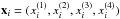 Mathematical equation: \hbox{$\vec{x}_i=(x^{(1)}_i, x^{(2)}_i, x^{(3)}_i, x^{(4)}_i)$}