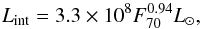 Mathematical equation: \begin{equation} L_{\rm int} = 3.3 \times 10^8F_{70}^{0.94} L_{\odot}, \end{equation}