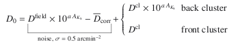 Mathematical equation: \begin{equation} D_0 = \mathop{{D^\mathrm{field}\times 10^{\,a\,A_{K_{\rm s}}} - \overline{D}_\mathrm{corr}}}_{\text{noise, }\sigma=0.5~{\rm arcmin}^{-2}} + \left\{\begin{array}{ll} D^\mathrm{cl}\times 10^{\,a\,A_{K_{\rm s}}} & \text{back cluster}\\ \\ D^\mathrm{cl} & \text{front cluster} \end{array}\right. \label{eq.corr2} \end{equation}