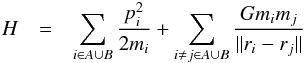 Mathematical equation: \begin{eqnarray} \label{eq:H} H & = & \sum_{i \in A \cup B} \frac{p_i^2}{2 m_i} + \sum_{i \ne j \in A \cup B} \frac{G m_i m_j}{\| {r_i-r_j} \| } \end{eqnarray}