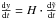 \hbox{$\frac{{\rm d}y}{{\rm d}t}= H \cdot \frac{{\rm d}\tilde{y}}{{\rm d}t}$}