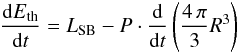 \appendix \setcounter{section}{1} \begin{eqnarray} \frac{{\rm d}E_{\rm{th}}}{{\rm d}t}= L_{\rm{SB}} - P \cdot \frac{{\rm d}}{{\rm d}t} \left( \frac{4 \, \pi }{3}R^3 \right) \label{a6} \end{eqnarray}