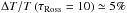 Mathematical equation: \hbox{$\Delta T/T\left(\tau_{\mathrm{Ross}}=10\right)\simeq5\%$}