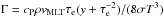 Mathematical equation: \hbox{$\Gamma=c_{\rm P}\rho v_{\mathrm{MLT}}\tau_{\rm e}(y+\tau_{\rm e}^{-2})/(8\sigma T^{3})$}