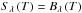 Mathematical equation: \hbox{$S_{\lambda}\left(T\right)=B_{\lambda}\left(T\right)$}