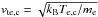 Mathematical equation: \hbox{$v_{\rm te,c}=\sqrt{k_{\rm B}T_{\rm e,c}/m_{\rm e}}$}