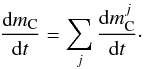 Mathematical equation: \begin{eqnarray} \frac{{\rm d}m_\text{C}}{{\rm d}t}= \sum_j \frac{{\rm d}m_\text{C}^j}{{\rm d}t}\cdot \end{eqnarray}