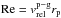 Mathematical equation: \hbox{${\rm Re} = v_{\text{rel}}^{\text{p}-\text{g}} r_\text{p}$}