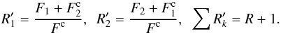 Mathematical equation: \appendix \setcounter{section}{1} \begin{equation} R'_1 = \frac{\d F_1+F_2^{\rm c}}{\d F^{\rm c}},~~R'_2 = \frac{\d F_2+F_1^{\rm c}}{\d F^{\rm c}},~~\sum{R'_k}=R+1. \label{a2} \end{equation}