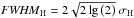 Mathematical equation: \hbox{${\it FWHM}_{\rm H} = 2 \sqrt{2 \lg \big(2\big)}\:{\sigma}_{\rm H} $}