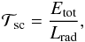 Mathematical equation: \begin{eqnarray} \label{equ:timescale} \mathcal{T}_{\text{sc}} = \frac{E_{\text{tot}}}{L_{\text{rad}}} , \end{eqnarray}