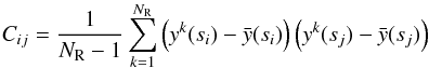 Mathematical equation: \begin{equation} C_{ij}=\frac{1}{N_{\rm R}-1}\sum_{k=1}^{N_{\rm R}}\left(y^k(s_i)-\bar{y}(s_i)\right)\left(y^k(s_j)-\bar{y}(s_j)\right) \end{equation}