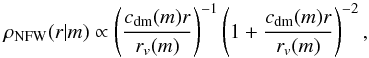 Mathematical equation: \appendix \setcounter{section}{1} \begin{equation} \rho_{\rm NFW}(r|m)\propto\left(\frac{c_{\rm dm}(m)r}{r_v(m)}\right)^{-1}\left(1+\frac{c_{\rm dm}(m)r}{r_v(m)}\right)^{-2}, \end{equation}