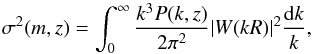 Mathematical equation: \appendix \setcounter{section}{1} \begin{equation} \sigma^2(m,z)=\int_0^\infty \frac{k^3P(k,z)}{2\pi^2}|W(kR)|^2 \frac{\d k}{k}, \end{equation}
