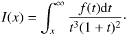 Mathematical equation: \appendix \setcounter{section}{1} \begin{equation} I(x)=\int_x^\infty \frac{f(t)\d t}{t^3(1+t)^2}\cdot \end{equation}