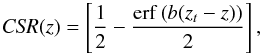 Mathematical equation: \begin{equation} {\it CSR}(z)=\left[\frac{1}{2}-\frac{{\rm erf}\left(b(z_t-z)\right)}{2}\right], \label{eq:csr} \end{equation}