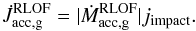 Mathematical equation: \begin{equation} \dot{J}_{\mathrm{acc,g}}^{\mathrm{RLOF}}= \vert \dot{M}_{\mathrm{acc,g}}^{\mathrm{RLOF}} \vert j_{\mathrm{impact}} . \label{eq:torque_RLOF_acc_impact} \end{equation}