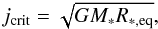 Mathematical equation: \begin{equation} j_{\mathrm{crit}} = \sqrt{G M_{*} R_{*,\mathrm{eq}}} , \end{equation}