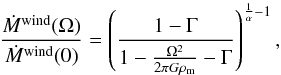Mathematical equation: \begin{equation} \frac{\dot{M}^{\mathrm{wind}}(\Omega)} {\dot{M}^{\mathrm{wind}}(0)} = \left( \frac{1-\Gamma}{1-\frac{\Omega^{2}}{2 \pi G \rho_{\rm m}} - \Gamma} \right)^{\frac{1}{\alpha} - 1}, \label{eq:wind_rot} \end{equation}