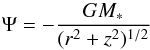 Mathematical equation: \begin{equation} \Psi = -\frac{G M_{*}}{ (r^{2} + z^{2})^{1/2}} \end{equation}