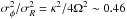 Mathematical equation: \hbox{$\sigma_\mathrm{\phi}^2/\sigma_{R}^2= \kappa^2/4\Omega^2\sim 0.46$}