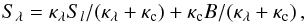 Mathematical equation: \begin{equation} S_\lambda=\kappa_\lambda S_l/(\kappa_\lambda+\kappa_\mathrm{c}) +\kappa_\mathrm{c}B/(\kappa_\lambda+\kappa_\mathrm{c})\,, \label{eq6} \end{equation}