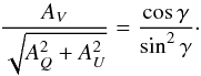 Mathematical equation: \begin{equation} {A_V\over\sqrt{A_Q^2+A_U^2}} = {\cos\gamma\over\sin^2\gamma}\cdot \label{eq_incli} \end{equation}