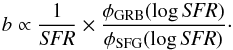 Mathematical equation: \begin{equation} b \propto \frac{1}{\textit{SFR}} \times \frac{\phi_{\rm GRB}(\log \textit{SFR})}{\phi_{\rm SFG}(\log \textit{SFR})}\cdot \label{EQbfromsfr} \end{equation}