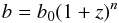 Mathematical equation: \begin{equation} b=b_0 (1+z)^n \end{equation}