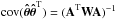 Mathematical equation: \hbox{${\rm cov}({\boldsymbol{\hat \theta}} {\boldsymbol{\hat \theta}}^{\rm T}) = ({\bf A}^{\rm T}{\bf W A})^{-1}$}