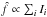 Mathematical equation: \hbox{$\hat{f} \propto \sum_i I_i $}