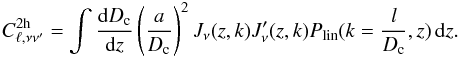 Mathematical equation: \begin{eqnarray} \label{eq:2hsimple} C_{\ell,\nu \nu'}^{2{\rm h}} = \int \frac{{\rm d}D_{\rm c}}{{\rm d}z} \left ( \frac{a}{D_{\rm c}} \right )^2 J_\nu(z,k) J_\nu'(z,k) P_{\rm lin}(k = \frac{l}{D_{\rm c}},z) \, {\rm d}z. \end{eqnarray}