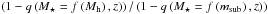 Mathematical equation: \hbox{$\left (1-q \left ( M_\star=f \left ( M_{\rm h} \right ),z \right ) \right )/\left (1-q \left ( M_\star=f \left ( m_{\rm sub} \right ),z \right ) \right )$}