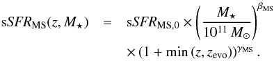 Mathematical equation: \begin{eqnarray} \mbox{s}\textit{SFR}_{\rm MS} (z, M_\star) &= & \mbox{s}\textit{SFR}_{\rm MS,0} \times \left ( \frac{M_\star}{10^{11}\,M_\odot} \right)^{\beta_{\rm MS}} \nonumber\\ && \times \left ( 1+ \min \left (z, z_{\rm evo} \right ) \right )^{\gamma_{\rm MS}}. \end{eqnarray}