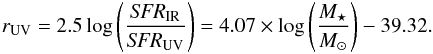 Mathematical equation: \begin{eqnarray} r_{\rm UV} = 2.5 \log \left ( \frac{\textit{SFR}_{\rm IR}}{\textit{SFR}_{\rm UV}} \right ) = 4.07 \times \log \left(\frac{M_\star}{M_\odot} \right) - 39.32. \end{eqnarray}