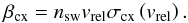 Mathematical equation: \appendix \setcounter{section}{1} \begin{equation} \beta_{\mathrm{cx}}=n_{\mathrm{sw}} v_{\mathrm{rel}} \sigma_{\mathrm{cx}}\left( v_{\mathrm{rel}} \right). \label{eq:cxDef} \end{equation}