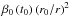 Mathematical equation: \hbox{$\beta_0\left(t_0\right)\left(r_0/r\right)^2$}