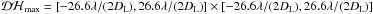Mathematical equation: \hbox{$\mathcal{DH}_{\max} = [-26.6\lambda/(2D_{\rm L}),26.6\lambda/(2D_{\rm L})]\times[-26.6\lambda/(2D_{\rm L}),26.6\lambda/(2D_{\rm L})]$}