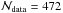 Mathematical equation: \hbox{$\mathcal{N}_{\rm data} = 472$}