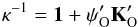 Mathematical equation: \begin{eqnarray} \vec\kappa^{-1}=\vec 1+\psi_{\rm O}'\vec K_{\rm O}' \label{eq:kappa} \end{eqnarray}