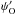 Mathematical equation: \hbox{$\psi_{\rm O}'$}