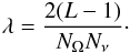 Mathematical equation: \begin{eqnarray} \lambda = \frac{2(L-1)}{N_\Omega N_\nu}\cdot \label{eq:lambdasnake} \end{eqnarray}