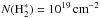 Mathematical equation: \hbox{$N\rm{(H_2^*)} = 10^{19}\,\rm{cm}^{-2}$}