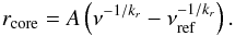 Mathematical equation: \begin{eqnarray} r_{\mathrm{core}}=A\left(\nu^{-1/k_{r}}-\nu_{\mathrm{ref}}^{-1/k_{r}}\right). \label{cshift} \end{eqnarray}