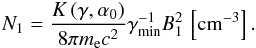 Mathematical equation: \begin{eqnarray} N_1=\frac{K\left(\gamma,\alpha_0\right)}{8\pi m_{\rm e} c^2}\gamma_\mathrm{min}^{-1}B_1^2\, \left[\mathrm{cm^{-3}}\right]. \end{eqnarray}