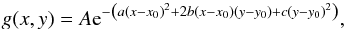 Mathematical equation: \begin{eqnarray} g(x,y)=A{\rm e}^{-\left(a\left(x-x_0\right)^2+2b\left(x-x_0\right)\left(y-y_0\right)+c\left(y-y_0\right)^2\right)}, \label{egauss} \end{eqnarray}