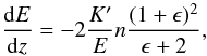 Mathematical equation: \appendix \setcounter{section}{1} \begin{equation} ~ \frac{{\rm d} E}{{\rm d} z} = -2\frac{K^{\prime}}{E} n \frac{(1+\epsilon)^{2}}{\epsilon +2}, \label{energy-loss-rel} \end{equation}